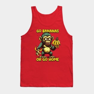 Go Bananas or Go Home / Zombie ape Tank Top
